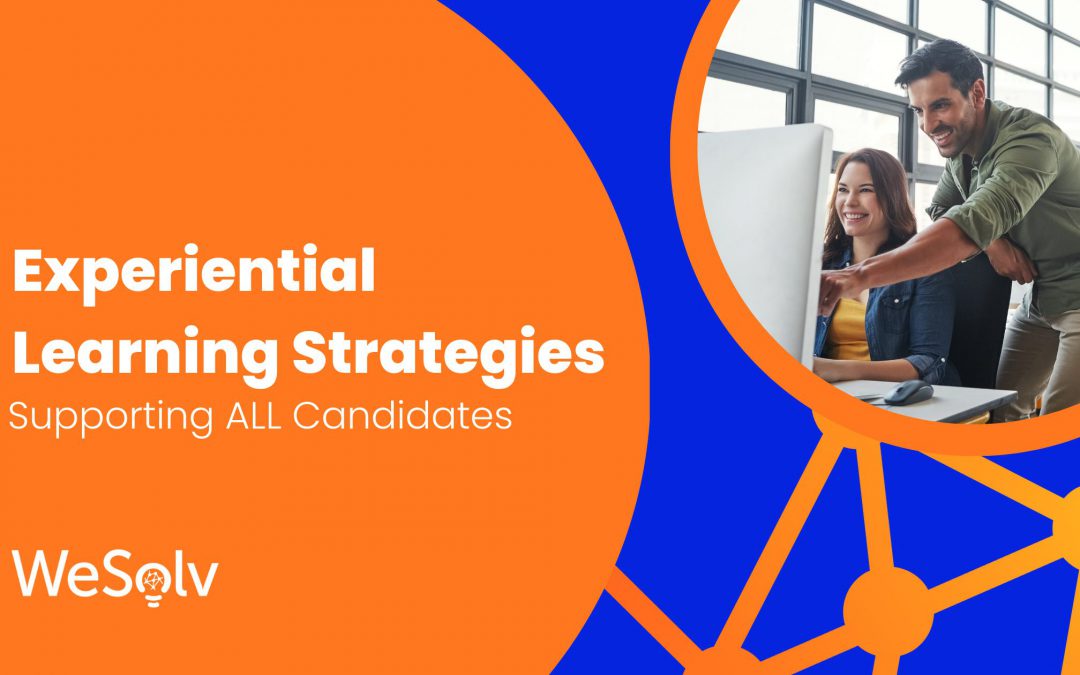 Experiential Learning Strategies Supporting All Candidates